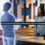 Summarize Conversations Effortlessly with an AI Receptionist